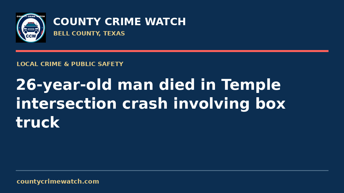 26-year-old man died in Temple intersection crash involving box truck