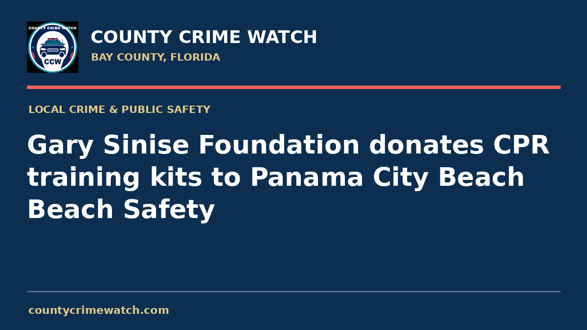 Gary Sinise Foundation donates CPR training kits to Panama City Beach Beach Safety