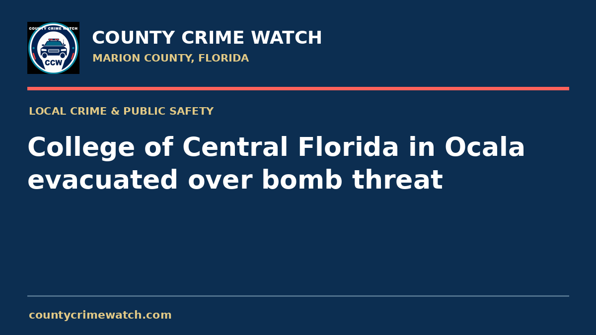 College of Central Florida in Ocala evacuated over bomb threat