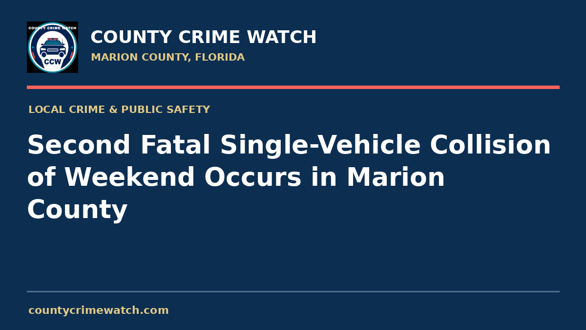 Second Fatal Single-Vehicle Collision of Weekend Occurs in Marion County