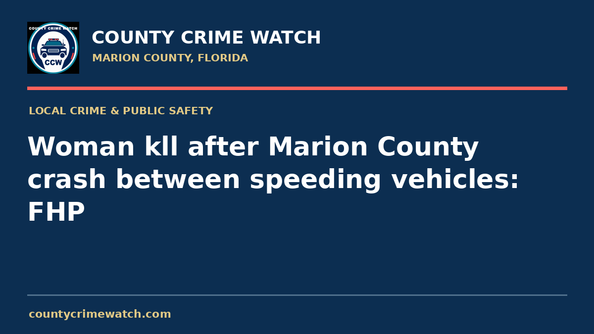Woman kll after Marion County crash between speeding vehicles: FHP
