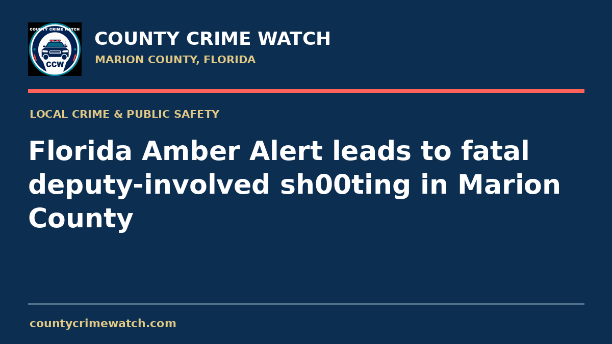 Florida Amber Alert leads to fatal deputy-involved sh00ting in Marion County