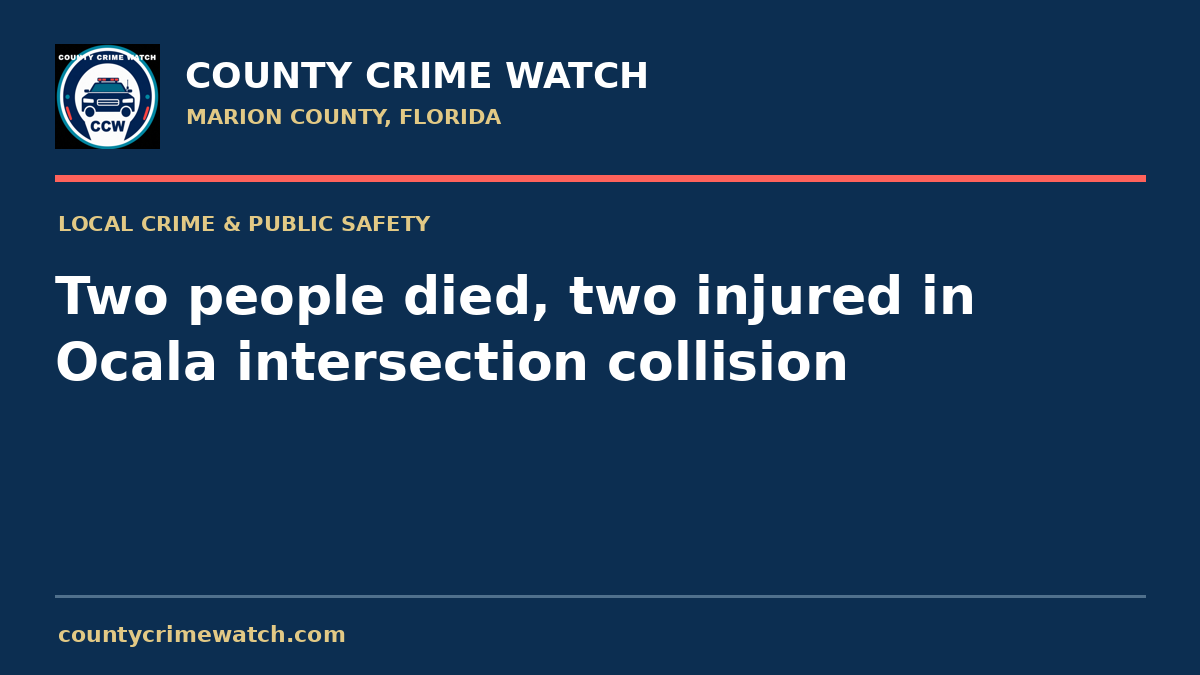 Two people died, two injured in Ocala intersection collision