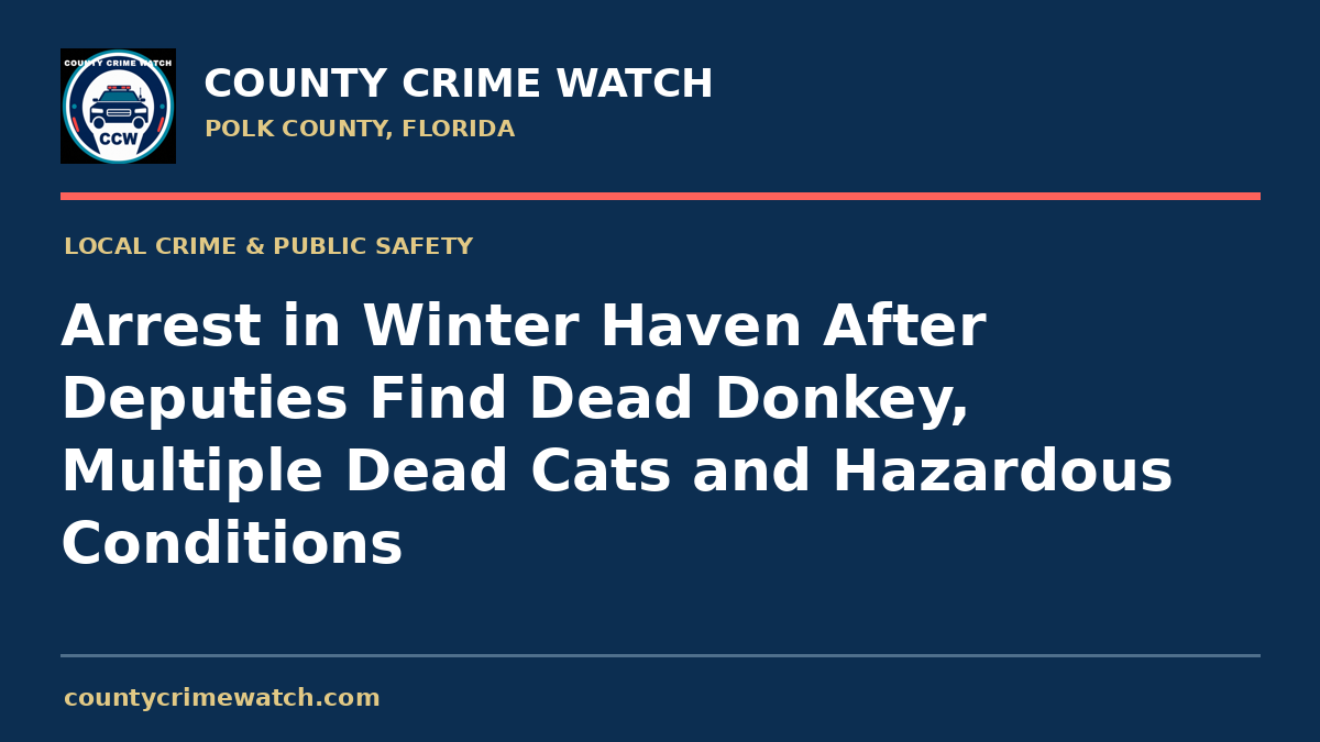 Arrest in Winter Haven After Deputies Find Dead Donkey, Multiple Dead Cats and Hazardous Conditions