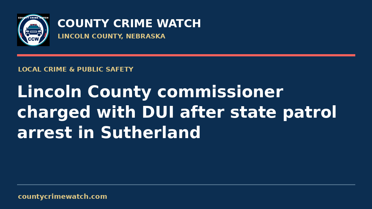 Lincoln County commissioner charged with DUI after state patrol arrest in Sutherland