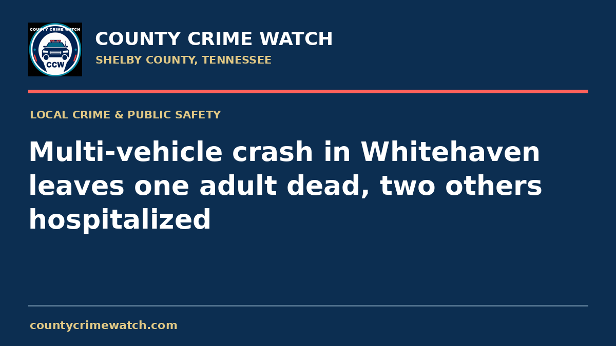 Multi-vehicle crash in Whitehaven leaves one adult dead, two others hospitalized