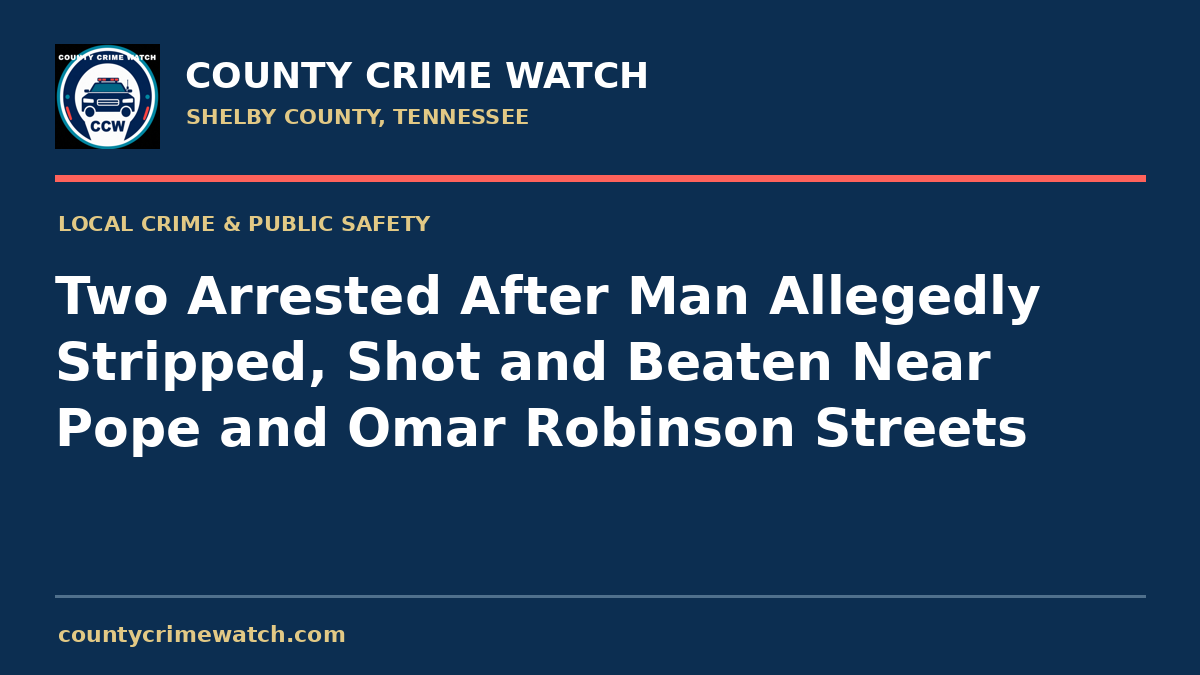Two Arrested After Man Allegedly Stripped, Shot and Beaten Near Pope and Omar Robinson Streets