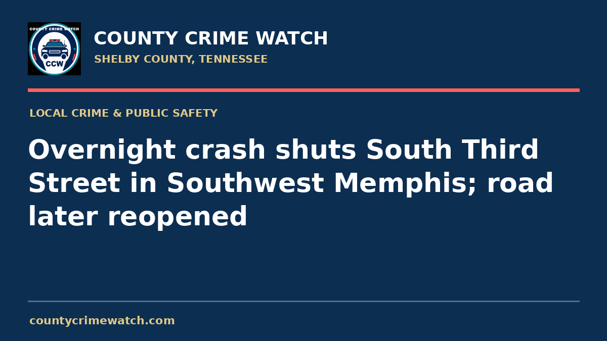 Overnight crash shuts South Third Street in Southwest Memphis; road later reopened