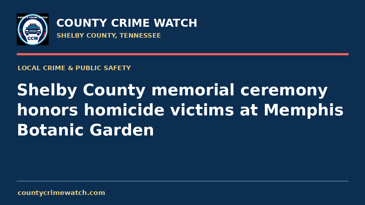 Shelby County memorial ceremony honors homicide victims at Memphis Botanic Garden