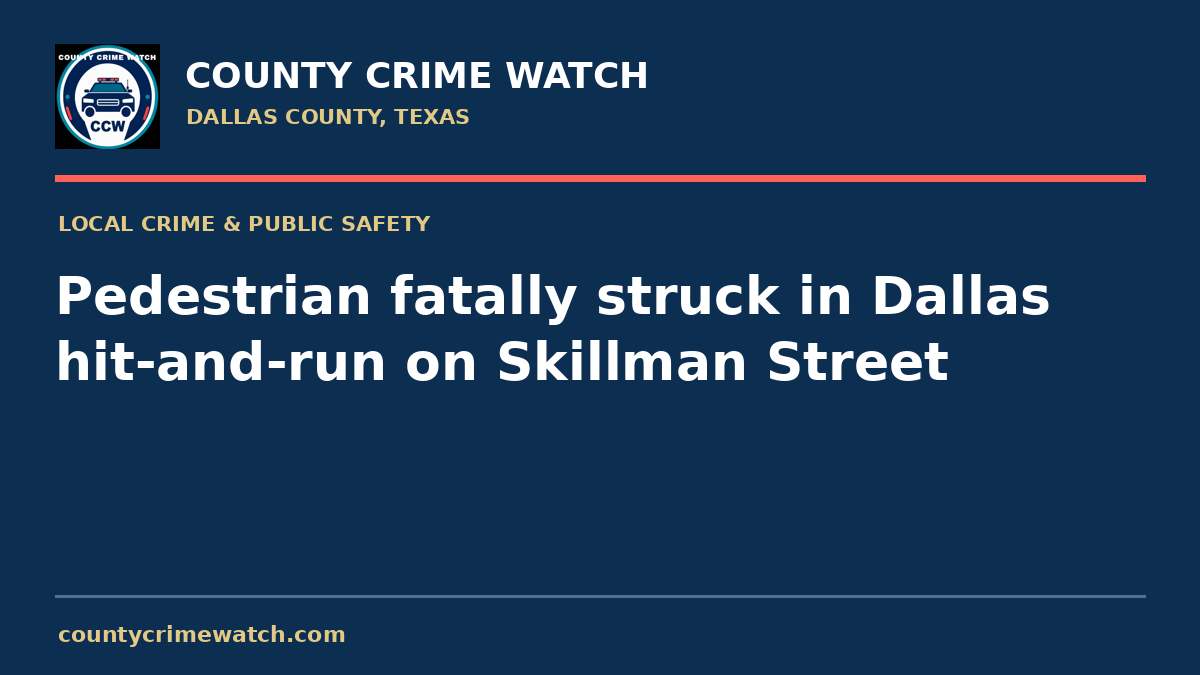 Pedestrian fatally struck in Dallas hit-and-run on Skillman Street