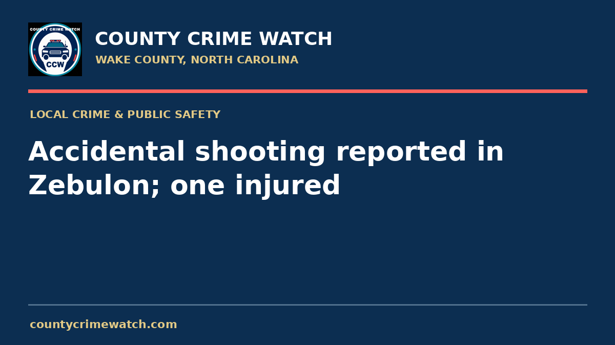 Accidental shooting reported in Zebulon; one injured