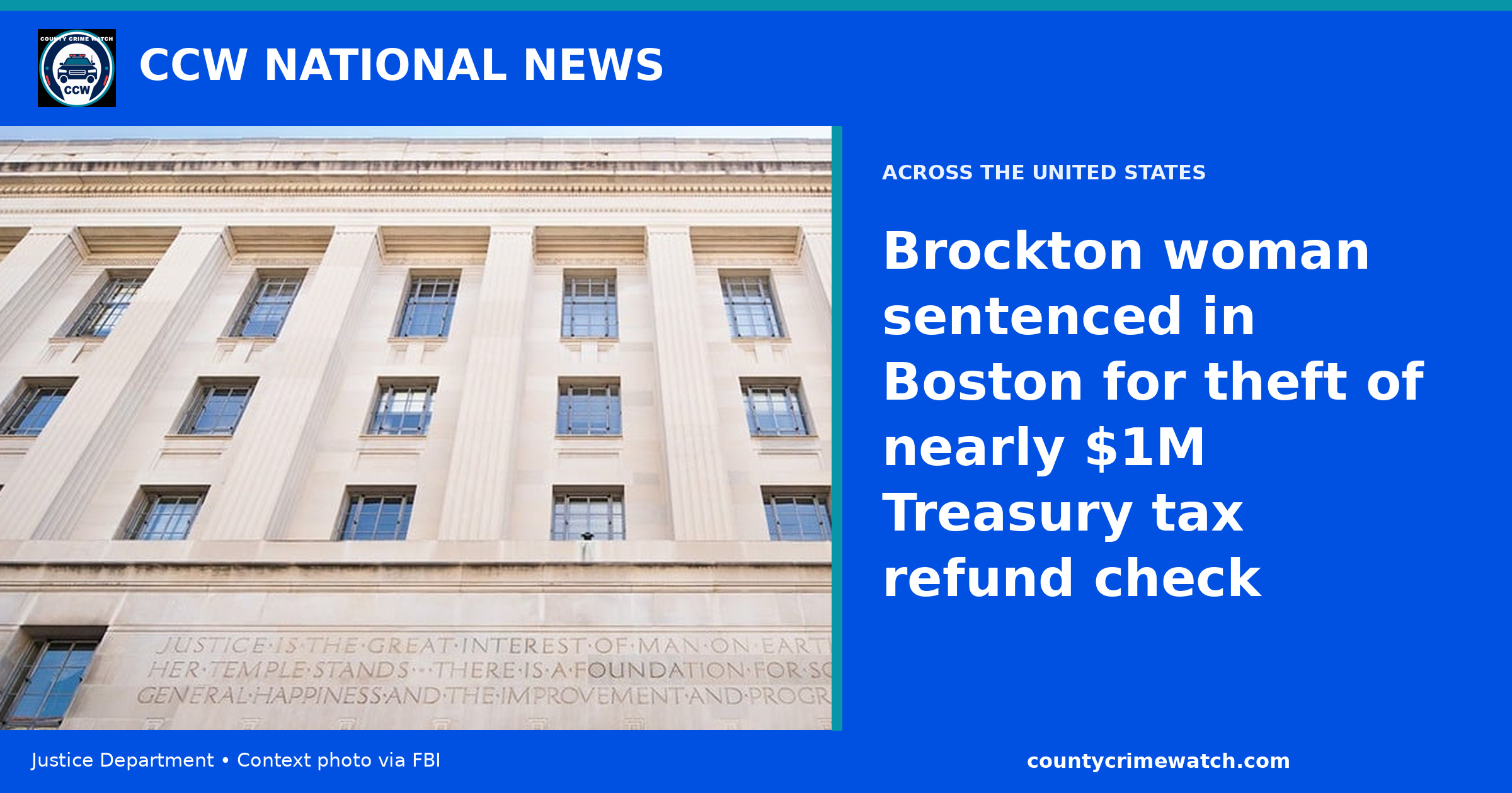 Brockton woman sentenced in Boston for theft of nearly $1M Treasury tax refund check