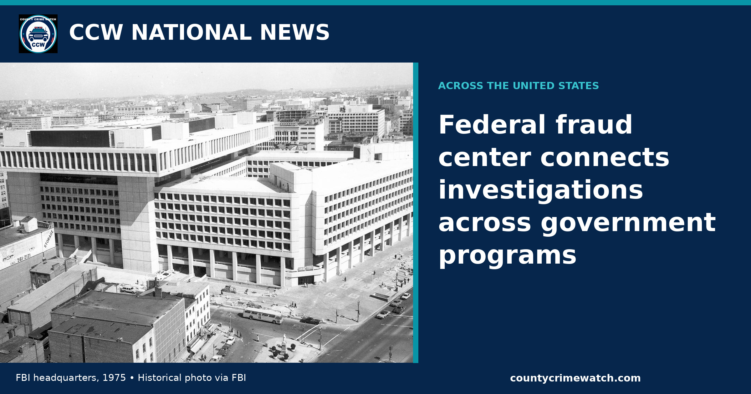 Federal fraud center connects investigations across government programs