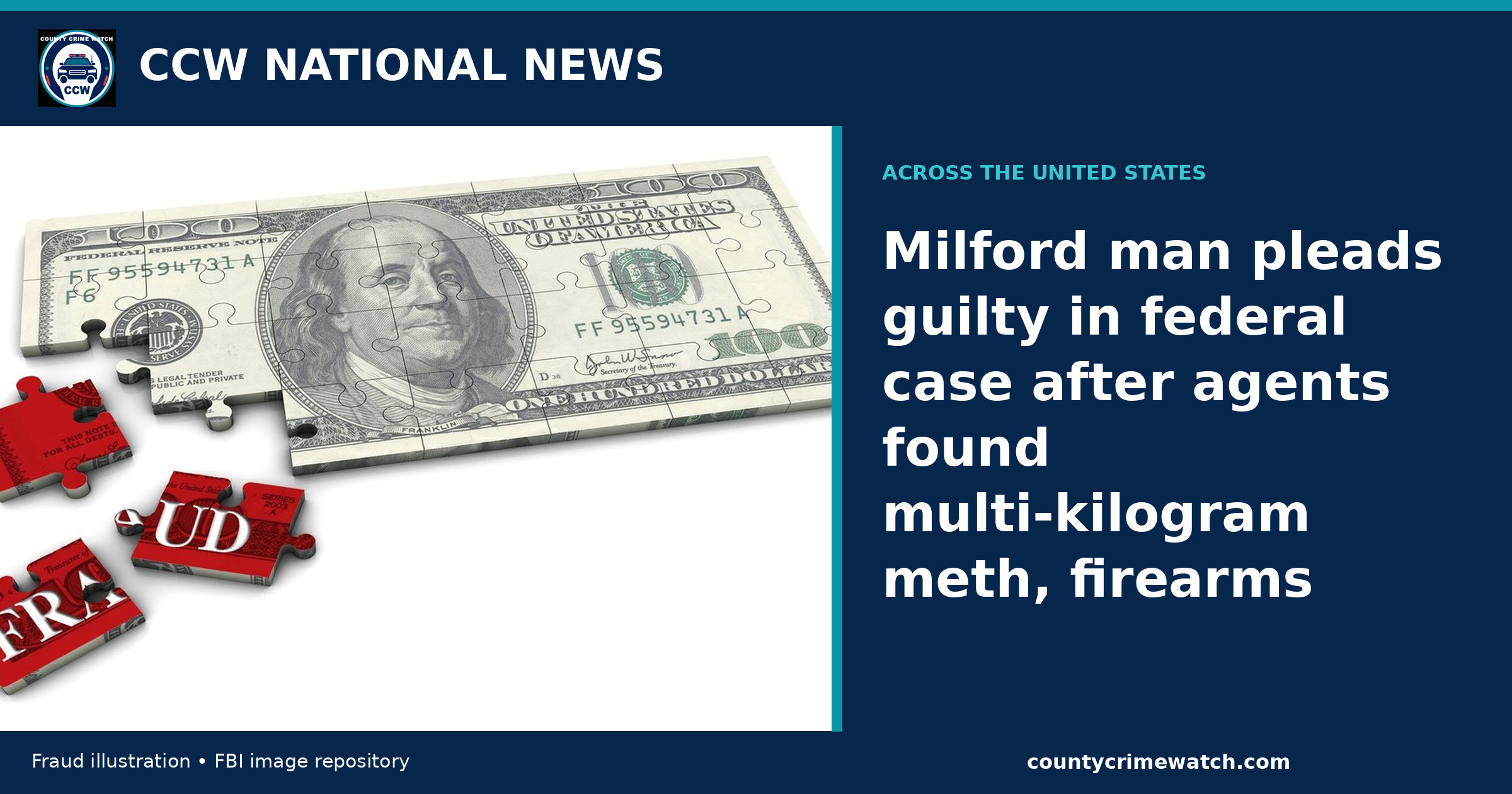 Milford man pleads guilty in federal case after agents found multi‑kilogram meth, firearms