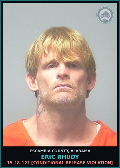 CCW arrest card for Eric Rhudy in Escambia County: 15-18-121 [Conditional Release Violation]