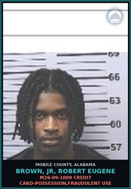 CCW arrest card for BROWN, JR, ROBERT EUGENE in Mobile County: M26-09-1009 CREDIT CARD-POSSESSION,FRAUDULENT USE