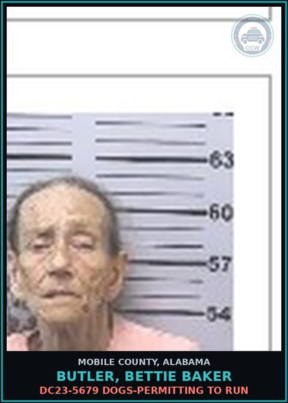 CCW arrest card for BUTLER, BETTIE BAKER in Mobile County: DC23-5679 DOGS-PERMITTING TO RUN