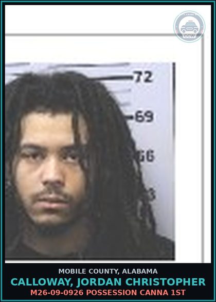 CCW arrest card for CALLOWAY, JORDAN CHRISTOPHER in Mobile County: M26-09-0926 POSSESSION Canna 1ST