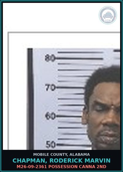 CCW arrest card for CHAPMAN, RODERICK MARVIN in Mobile County: M26-09-2361 POSSESSION Canna 2ND
