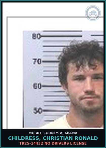 CCW arrest card for CHILDRESS, CHRISTIAN RONALD in Mobile County, Alabama: TR25-14432 NO DRIVERS LICENSE