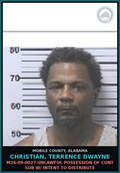 CCW arrest card for CHRISTIAN, TERRENCE DWAYNE in Mobile County: M26-09-0027 UNLAWFUL POSSESSION OF CONT SUB W/ INTENT TO DISTRIBUTE