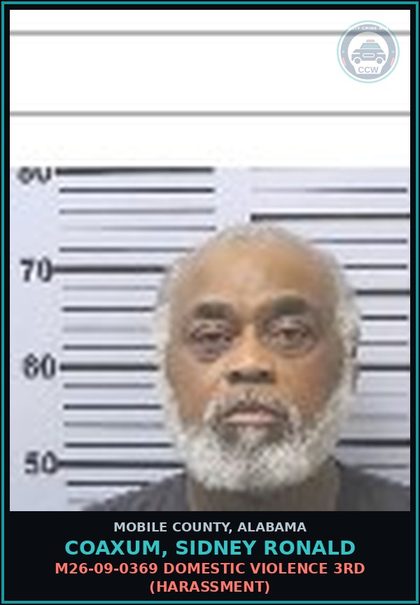 CCW arrest card for COAXUM, SIDNEY RONALD in Mobile County: M26-09-0369 DOMESTIC VIOLENCE 3RD (HARASSMENT)
