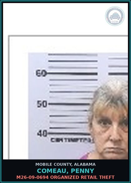CCW arrest card for COMEAU, PENNY in Mobile County: M26-09-0694 ORGANIZED RETAIL THEFT