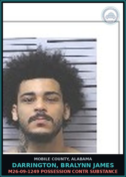 CCW arrest card for DARRINGTON, BRALYNN JAMES in Mobile County: M26-09-1249 POSSESSION contr substance