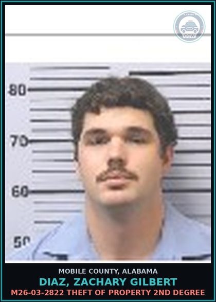CCW arrest card for DIAZ, ZACHARY GILBERT in Mobile County: M26-03-2760 UNLAWFUL BREAKING AND ENTERING VEHICLE