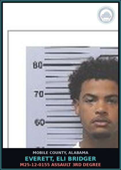 CCW arrest card for EVERETT, ELI BRIDGER in Mobile County: M25-12-0155 ASSAULT 3RD DEGREE