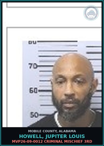 CCW arrest card for HOWELL, JUPITER LOUIS in Mobile County: MVP26-09-0012 CRIMINAL MISCHIEF 3RD