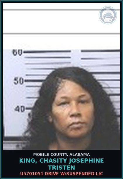 CCW arrest card for KING, CHASITY JOSEPHINE TRISTEN in Mobile County: U5701051 DRIVE W/SUSPENDED LIC