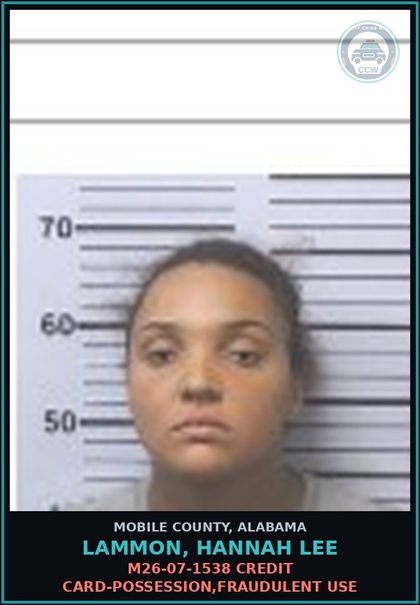 CCW arrest card for LAMMON, HANNAH LEE in Mobile County: M26-07-1538 CREDIT CARD-POSSESSION,FRAUDULENT USE