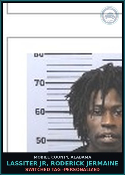CCW arrest card for LASSITER JR, RODERICK JERMAINE in Mobile County: SWITCHED TAG -PERSONALIZED