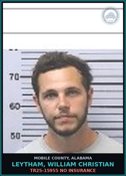 CCW arrest card for LEYTHAM, WILLIAM CHRISTIAN in Mobile County: TR25-15955 NO INSURANCE