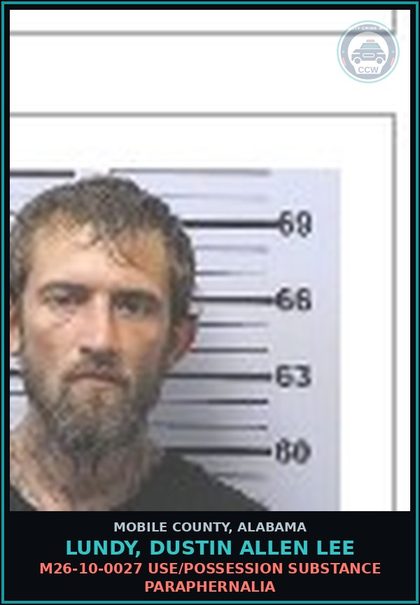 CCW arrest card for LUNDY, DUSTIN ALLEN LEE in Mobile County: M26-10-0027 USE/POSSESSION DRUG PARAPHERNALIA