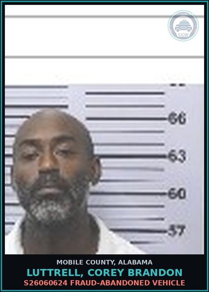 CCW arrest card for LUTTRELL, COREY BRANDON in Mobile County: S26060624 FRAUD-ABANDONED VEHICLE
