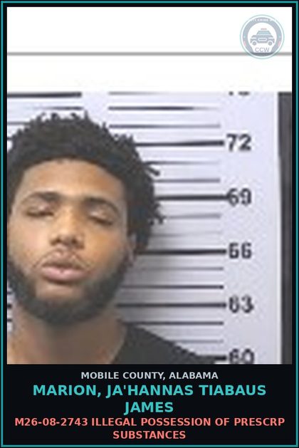 CCW arrest card for MARION, JA'HANNAS TIABAUS JAMES in Mobile County: M26-08-2743 ILLEGAL POSSESSION OF PRESCRIPTION DRUGS