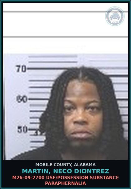 CCW arrest card for MARTIN, NECO DIONTREZ in Mobile County: M26-09-2700 USE/POSSESSION DRUG PARAPHERNALIA