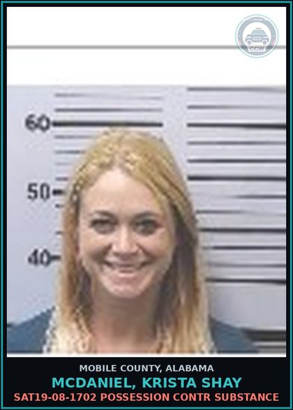 CCW arrest card for MCDANIEL, KRISTA SHAY in Mobile County: SAT19-08-1702 POSSESSION contr substance