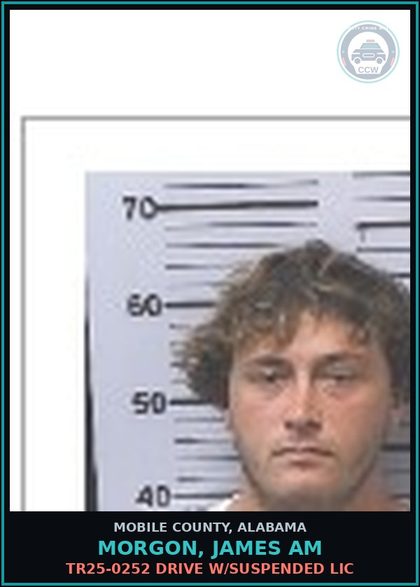 CCW arrest card for MORGON, JAMES AM in Mobile County: TR25-0252 DRIVE W/SUSPENDED LIC