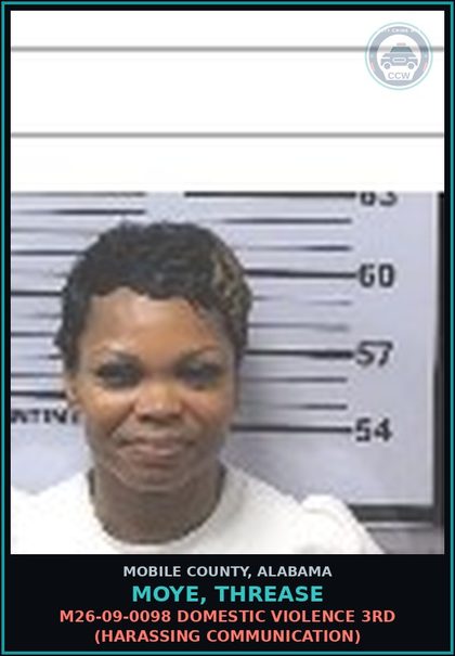 CCW arrest card for MOYE, THREASE in Mobile County: M26-09-0098 DOMESTIC VIOLENCE 3RD (HARASSING COMMUNICATION)