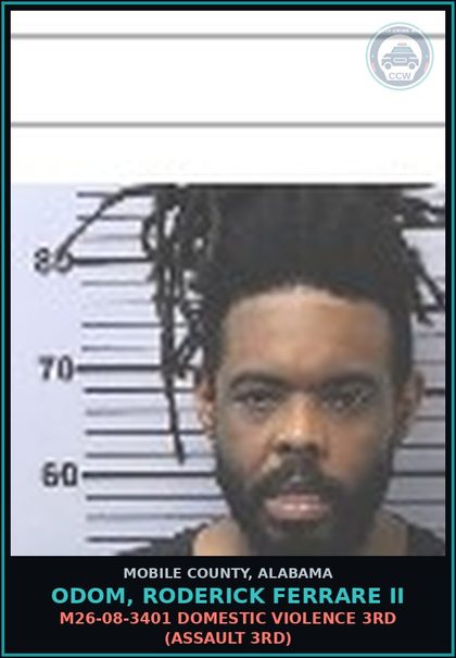 CCW arrest card for ODOM, RODERICK FERRARE II in Mobile County: M26-08-3401 THEFT OF PROPERTY 3RD (D FELONY)
