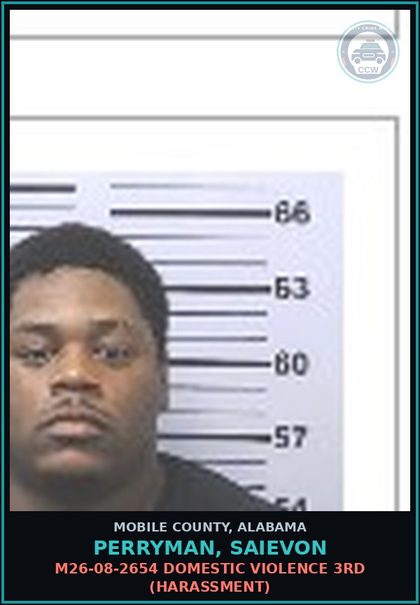 CCW arrest card for PERRYMAN, SAIEVON in Mobile County: M26-08-2654 DOMESTIC VIOLENCE 3RD (HARASSMENT)