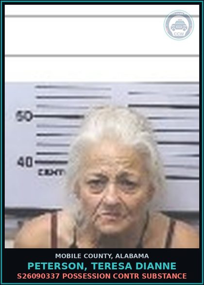 CCW arrest card for PETERSON, TERESA DIANNE in Mobile County: S26090337 POSSESSION contr substance