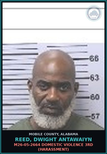 CCW arrest card for REED, DWIGHT ANTAWAIYN in Mobile County: M26-05-2664 DOMESTIC VIOLENCE 3RD (HARASSMENT)