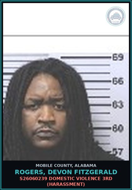 CCW arrest card for ROGERS, DEVON FITZGERALD in Mobile County: S26060239 DOMESTIC VIOLENCE 3RD (HARASSMENT)