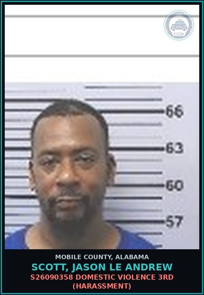 CCW arrest card for SCOTT, JASON LE ANDREW in Mobile County: S26090358 DOMESTIC VIOLENCE 3RD (HARASSMENT)