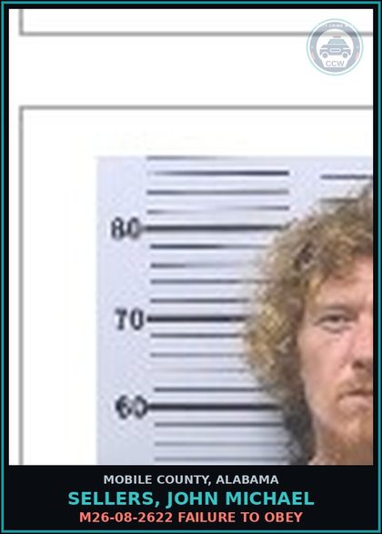CCW arrest card for SELLERS, JOHN MICHAEL in Mobile County: M26-08-2622 FAILURE TO OBEY