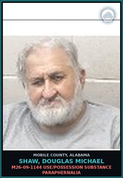 CCW arrest card for SHAW, DOUGLAS MICHAEL in Mobile County: M26-09-1144 USE/POSSESSION DRUG PARAPHERNALIA